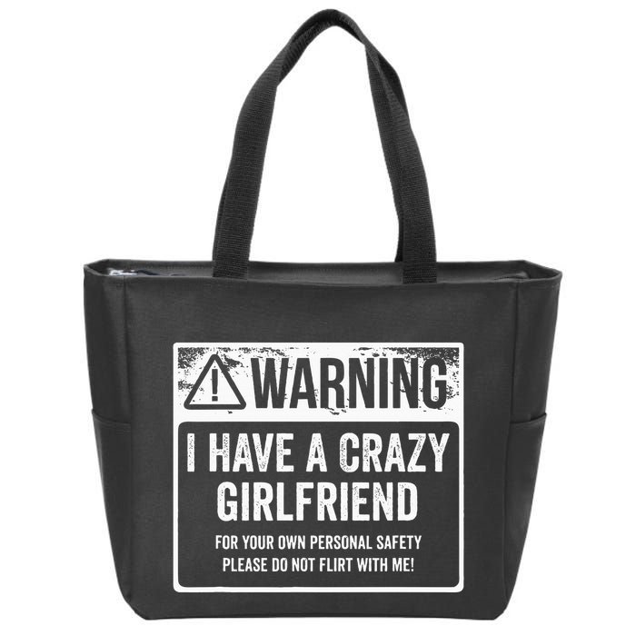 My Gf Is Crazy Warning I Have A Crazy Girlfriend Zip Tote Bag