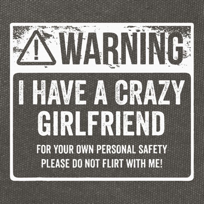 My Gf Is Crazy Warning I Have A Crazy Girlfriend Cotton Canvas Backpack