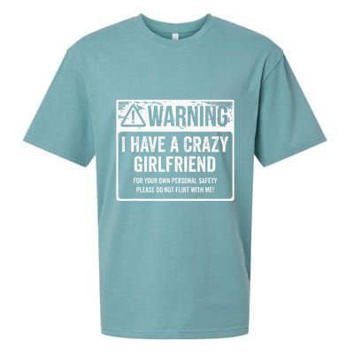 My Gf Is Crazy Warning I Have A Crazy Girlfriend Sueded Cloud Jersey T-Shirt