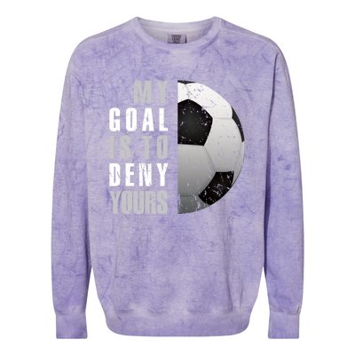 My Goal Is To Deny Yours Soccer Goalie Christmas Gift Colorblast Crewneck Sweatshirt