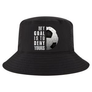 My Goal Is To Deny Yours Soccer Goalie Christmas Gift Cool Comfort Performance Bucket Hat