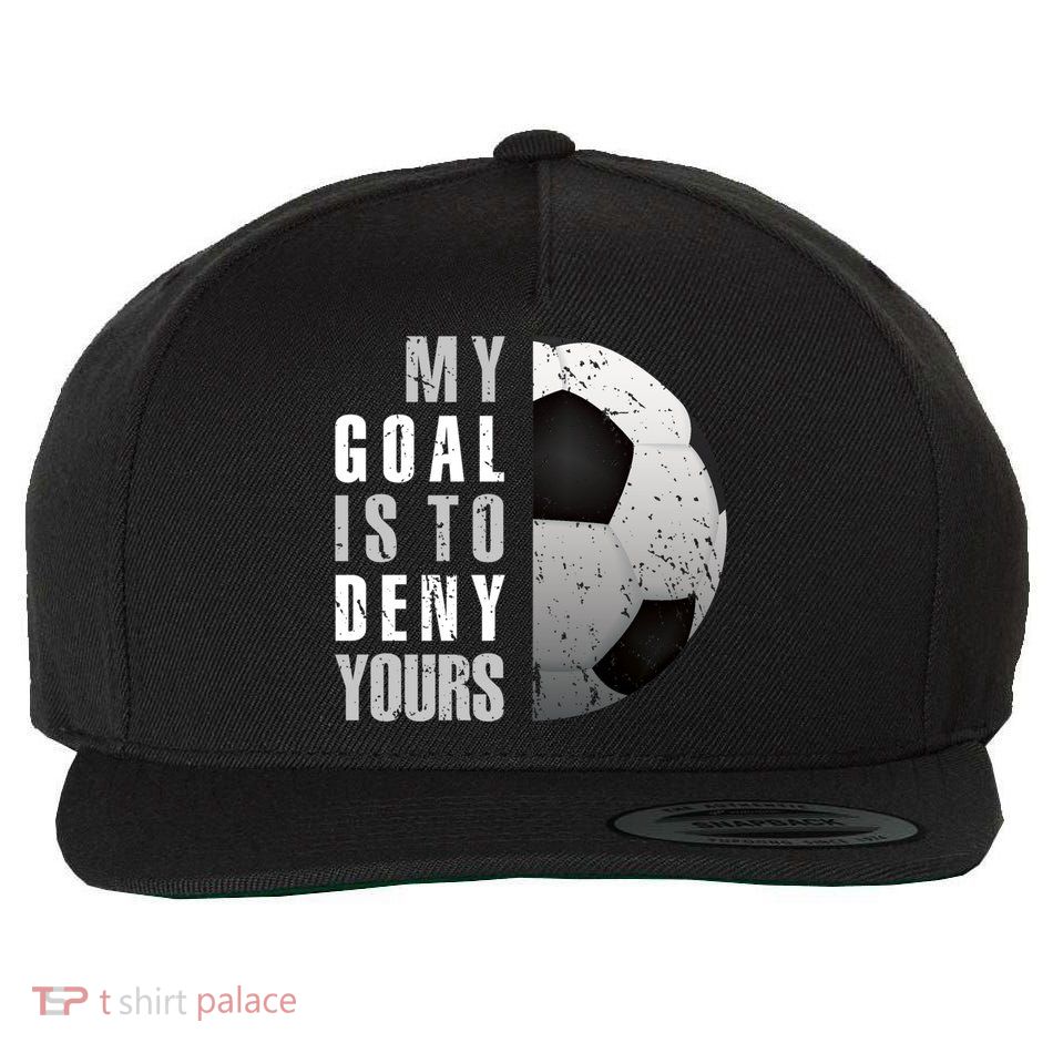 My Goal Is To Deny Yours Soccer Goalie Christmas Gift Wool Snapback Cap