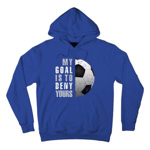 My Goal Is To Deny Yours Soccer Goalie Christmas Gift Hoodie