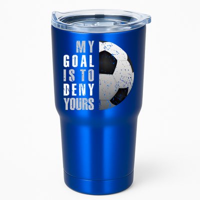 My Goal Is To Deny Yours Soccer Goalie Christmas Gift Tumbler