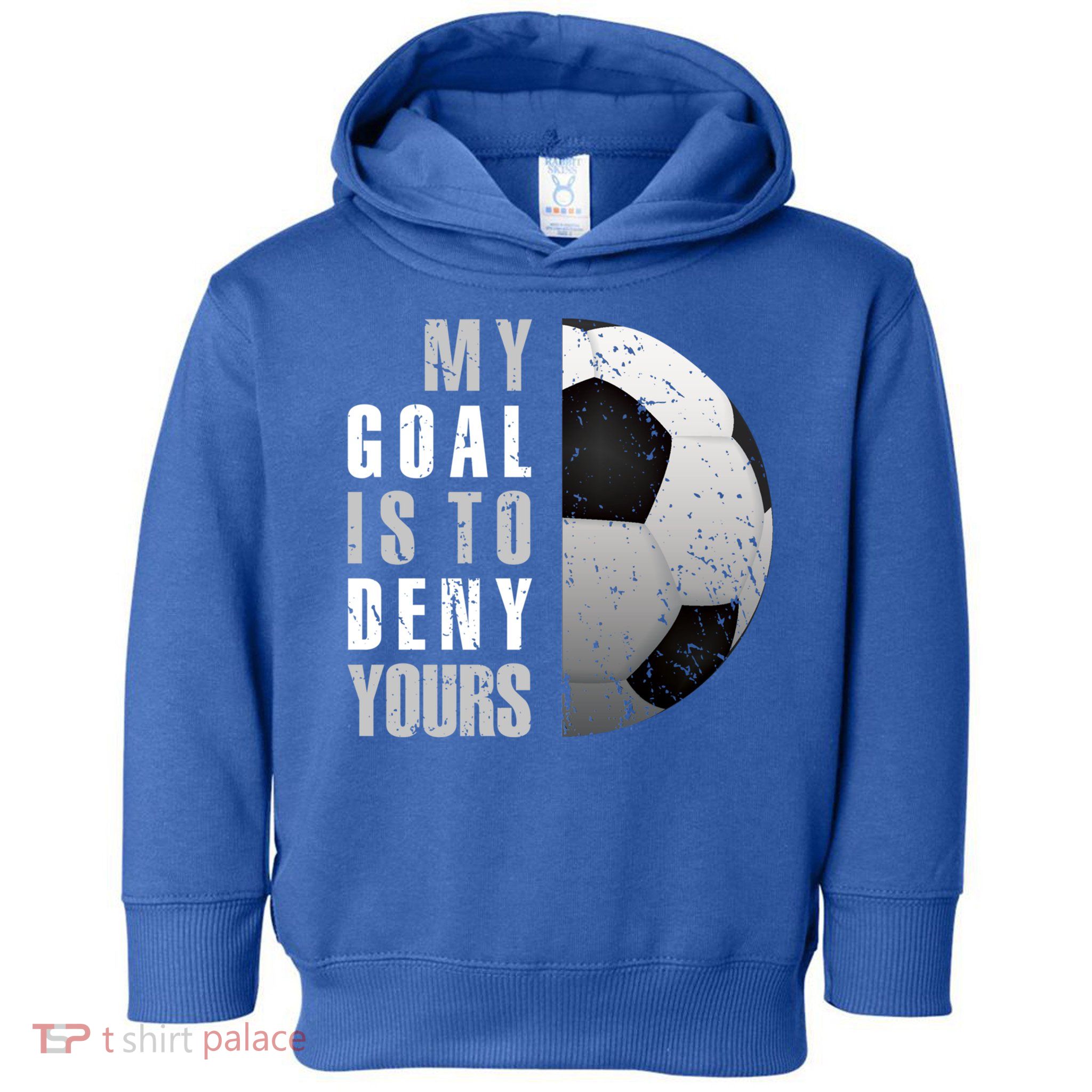 My Goal Is To Deny Yours Soccer Goalie Christmas Gift Toddler Hoodie