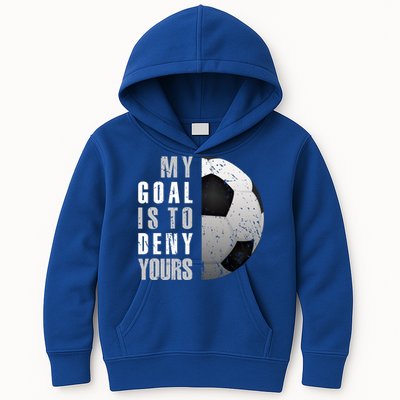 My Goal Is To Deny Yours Soccer Goalie Christmas Gift Kids Hoodie