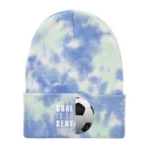 My Goal Is To Deny Yours Soccer Goalie Christmas Gift Tie Dye 12in Knit Beanie