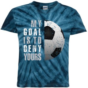 My Goal Is To Deny Yours Soccer Goalie Distressed Goalkeeper Kids Tie-Dye T-Shirt