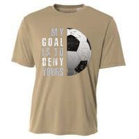 My Goal Is To Deny Yours Soccer Goalie Distressed Goalkeeper Cooling Performance Crew T-Shirt