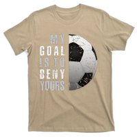 My Goal Is To Deny Yours Soccer Goalie Distressed Goalkeeper T-Shirt