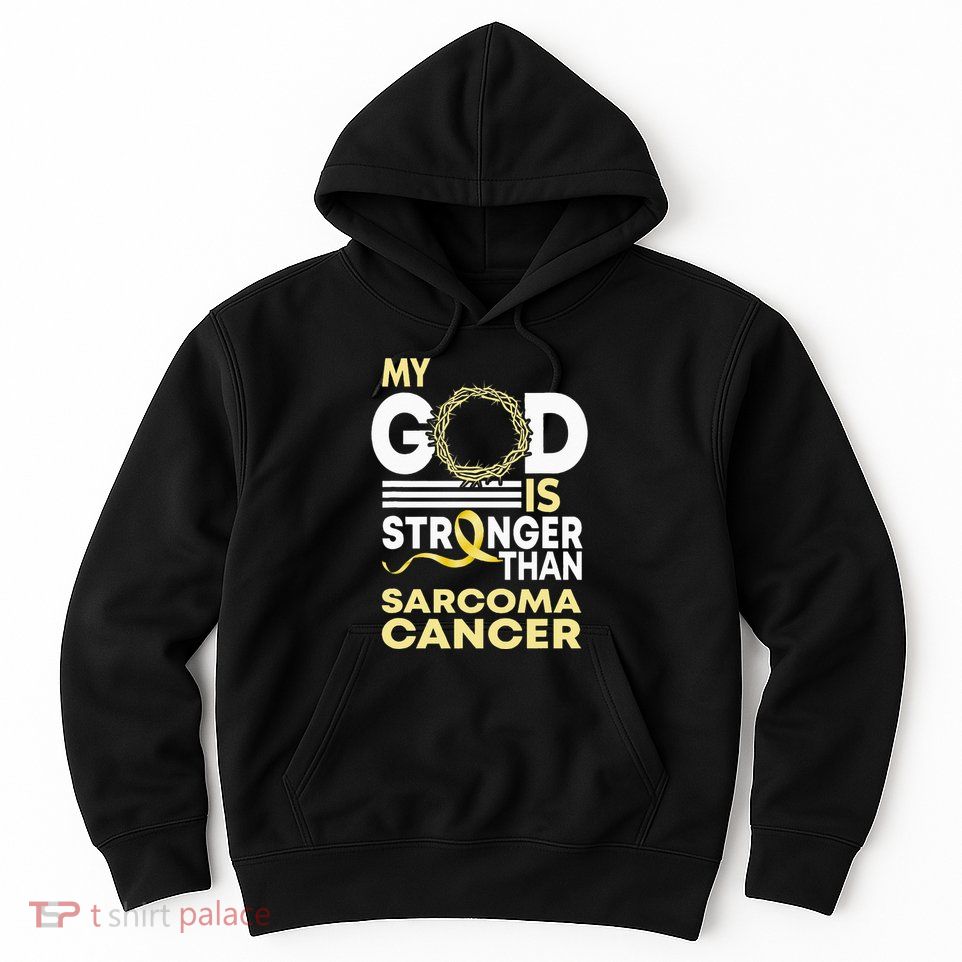 My God Is Stronger Than Sarcoma Cancer Awareness Ribbon Hoodie