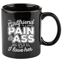 My Girlfriend Is A Huge Pain Boyfriend 11oz C Handle Ceramic Mug