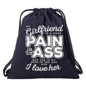 My Girlfriend Is A Huge Pain Boyfriend Drawstring Bag