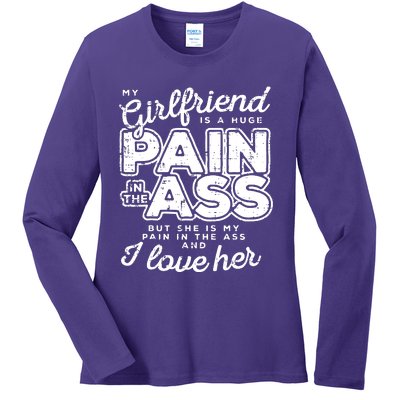 My Girlfriend Is A Huge Pain Boyfriend Ladies Long Sleeve Shirt