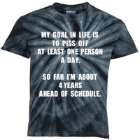 My Goal In Life Is To Piss Off At Least One Person A Day Kids Tie-Dye T-Shirt