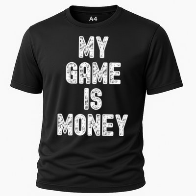 MY GAME IS MONEY Motivational Hustle  Performance Shirt