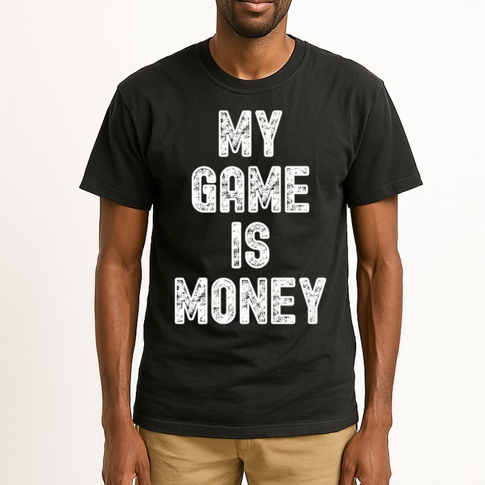 MY GAME IS MONEY Motivational Hustle  Tall T-Shirt