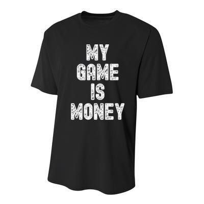 MY GAME IS MONEY Motivational Hustle  Youth Performance Sprint T-Shirt