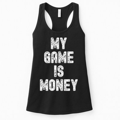 MY GAME IS MONEY Motivational Hustle  Womens Tank Top