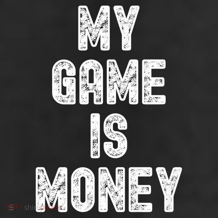MY GAME IS MONEY Motivational Hustle  Trucker Hat