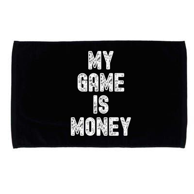 MY GAME IS MONEY Motivational Hustle  Microfiber Hand Towel