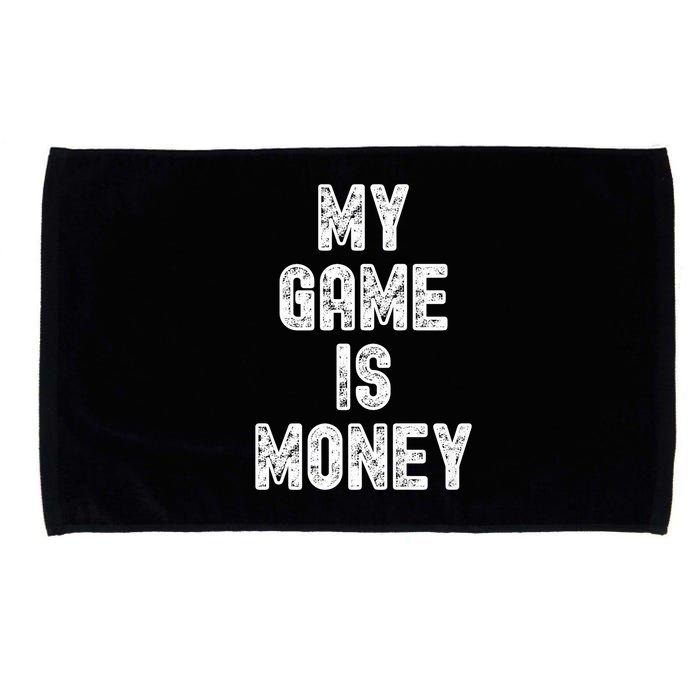 MY GAME IS MONEY Motivational Hustle  Microfiber Hand Towel