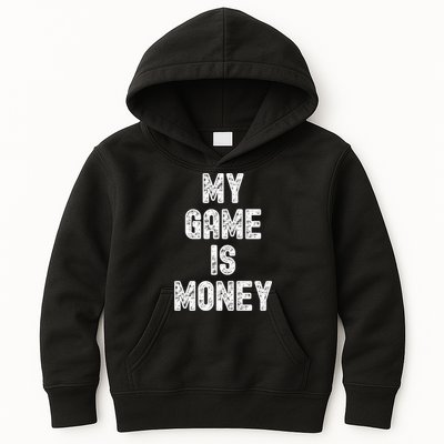 MY GAME IS MONEY Motivational Hustle  Kids Hoodie
