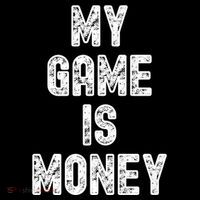 MY GAME IS MONEY Motivational Hustle  Kids T-Shirt