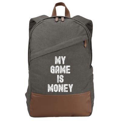 MY GAME IS MONEY Motivational Hustle  Cotton Canvas Backpack