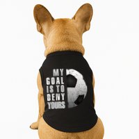 My Goal Is To Deny Yours Soccer Goalie Distressed Goalkeeper Doggie Tank