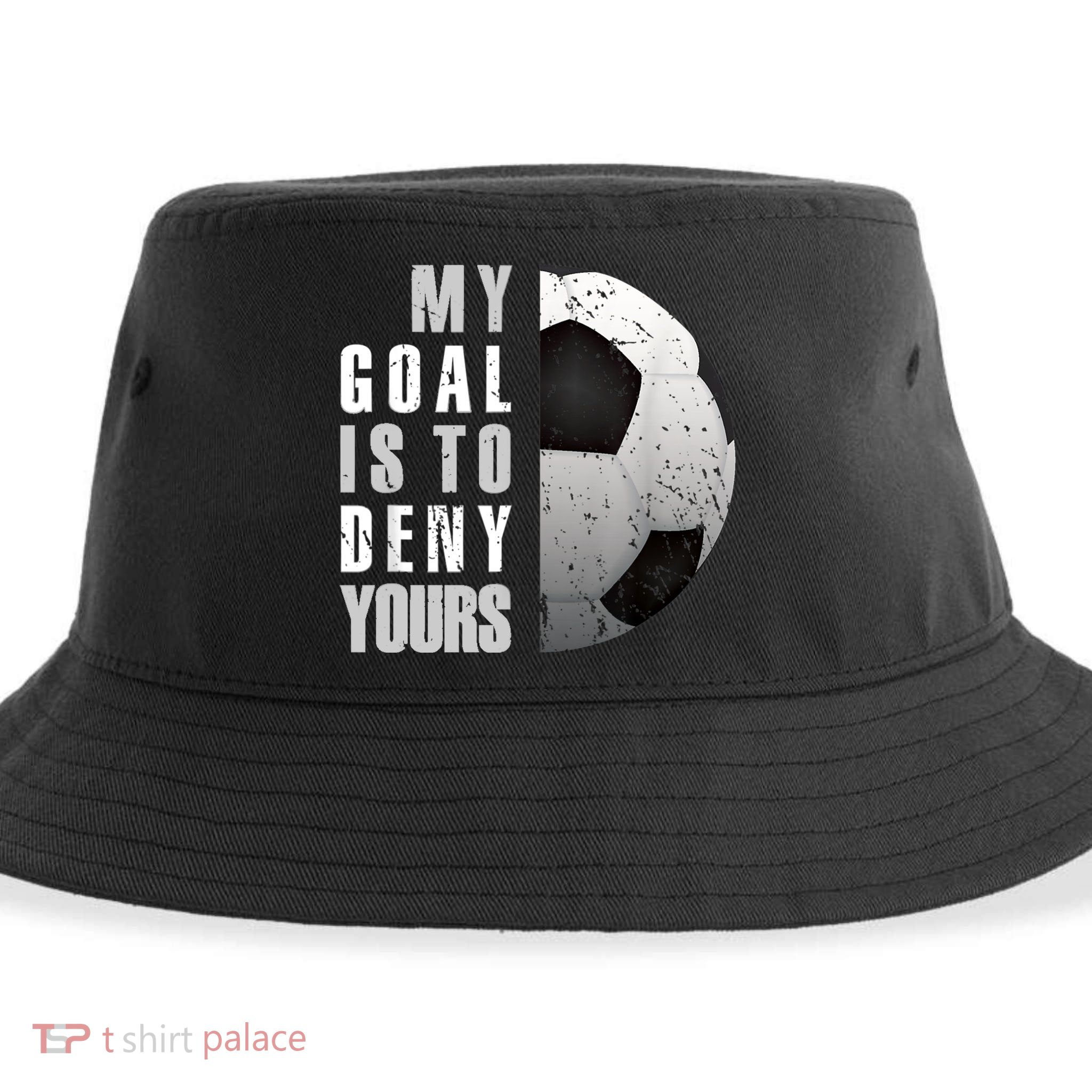 My Goal Is To Deny Yours Soccer Goalie Distressed Goalkeeper Sustainable Bucket Hat