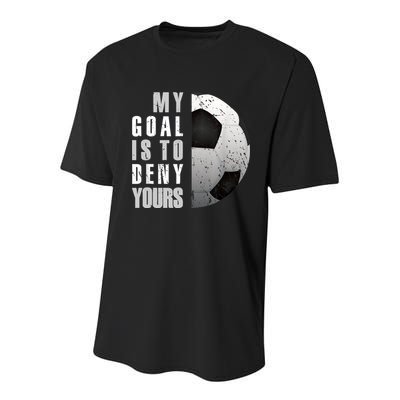 My Goal Is To Deny Yours Soccer Goalie Distressed Goalkeeper Youth Performance Sprint T-Shirt