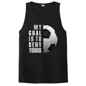 My Goal Is To Deny Yours Soccer Goalie Distressed Goalkeeper PosiCharge Competitor Tank