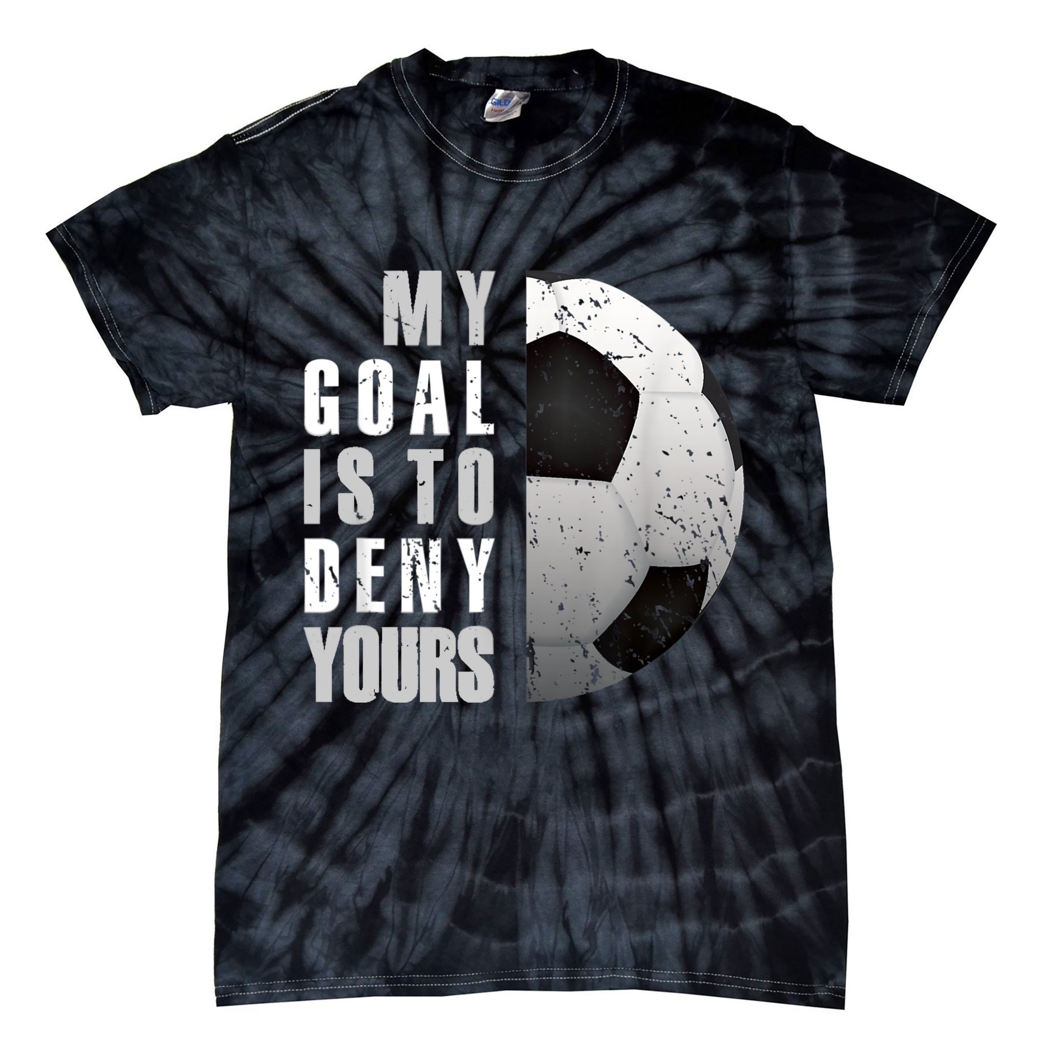 My Goal Is To Deny Yours Soccer Goalie Distressed Goalkeeper Tie-Dye T-Shirt