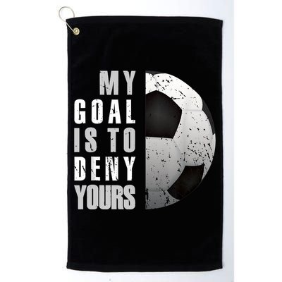My Goal Is To Deny Yours Soccer Goalie Distressed Goalkeeper Golf Towel