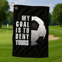 My Goal Is To Deny Yours Soccer Goalie Distressed Goalkeeper Golf Towel