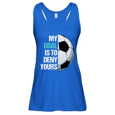 My Goal Is To Deny Yours Soccer Goalie Player Funny Coach Great Gift Ladies Essential Flowy Tank