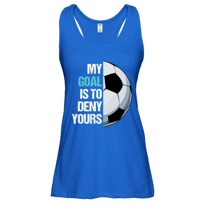 My Goal Is To Deny Yours Soccer Goalie Player Funny Coach Great Gift Ladies Essential Flowy Tank