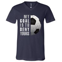 My Goal Is To Deny Yours Soccer Goalie Distressed Goalkeeper V-Neck T-Shirt