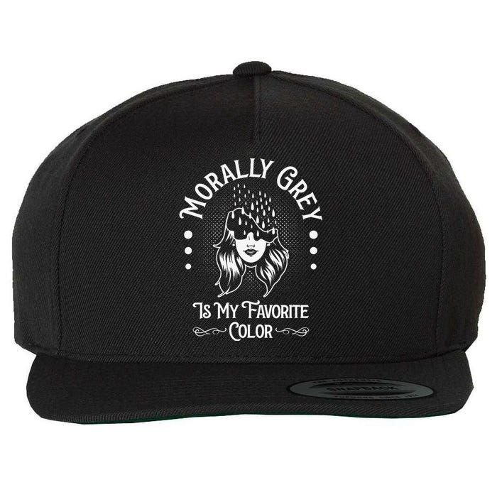 Morally Grey Is My Favorite Color Dark Romance Lover Bookish Wool Snapback Cap