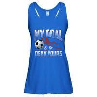 My Goal Is To Deny Yours Soccer Goalkeeper Gift Ladies Essential Flowy Tank