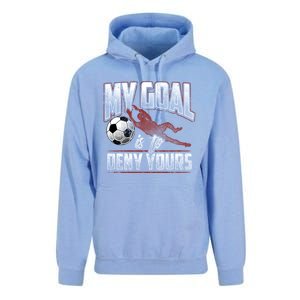 My Goal Is To Deny Yours Soccer Goalkeeper Gift Unisex Surf Hoodie