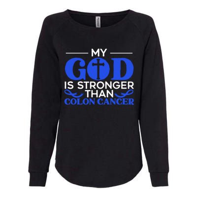 My God Is Stronger Than Colon Cancer Awareness Chrisitan Gift Womens California Wash Sweatshirt