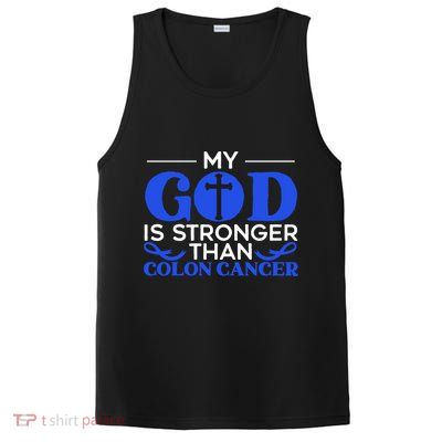 My God Is Stronger Than Colon Cancer Awareness Chrisitan Gift PosiCharge Competitor Tank