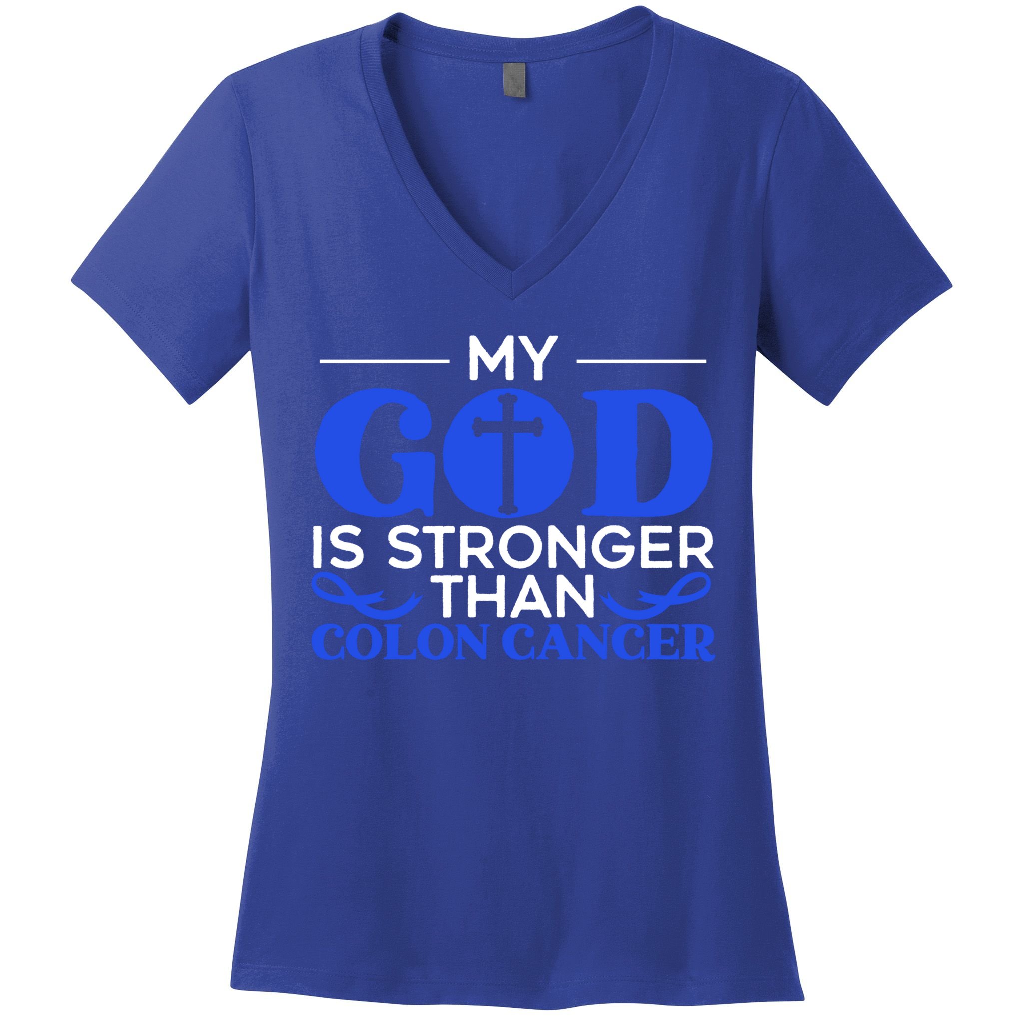 My God Is Stronger Than Colon Cancer Awareness Chrisitan Gift Women's V-Neck T-Shirt