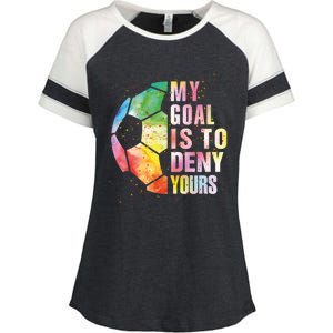 My Goal Is To Deny Yours Soccer Funny Goalie Gift Enza Ladies Jersey Colorblock Tee