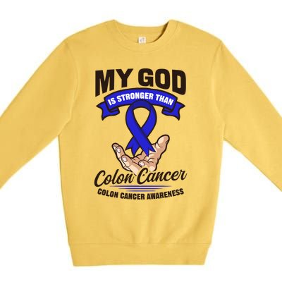 My God Is Stronger Than Design Colon Cancer Awareness Great Gift Premium Crewneck Sweatshirt