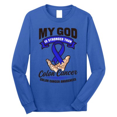 My God Is Stronger Than Design Colon Cancer Awareness Great Gift Long Sleeve Shirt