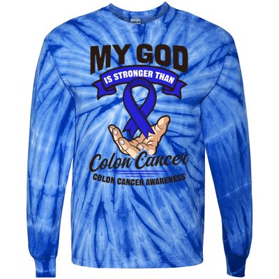 My God Is Stronger Than Design Colon Cancer Awareness Great Gift Tie-Dye Long Sleeve Shirt