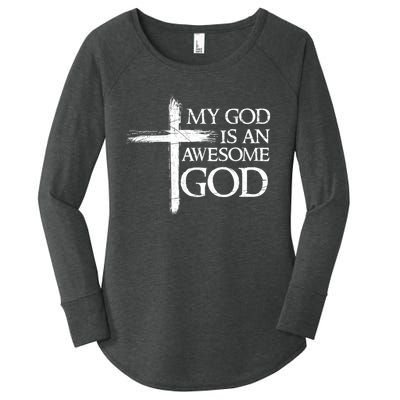 My God Is An Awesome God Prayer Women's Perfect Tri Tunic Long Sleeve Shirt